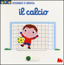 IL CALCIO – Scorri e gioca