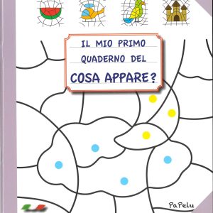 Il mio primo quaderno del Cosa Appare (età 3+)